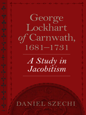 cover image of George Lockhart of Carnwath, 1681–1731